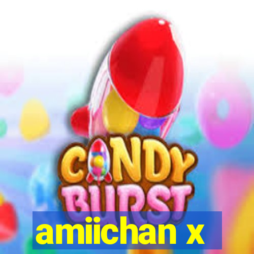 amiichan x